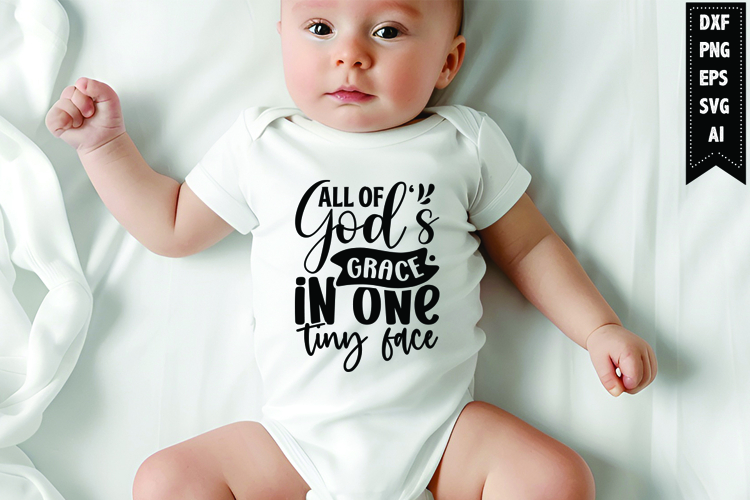 All of gods grace in one tiny face Svg, Newborn Svg
