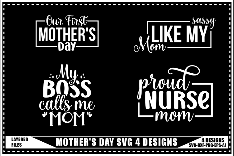 Mothers Day Svg 4 Designs
