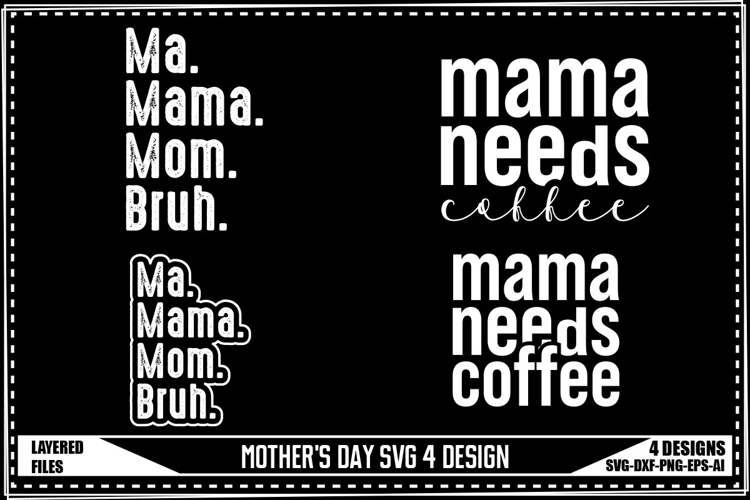 Mothers Day Svg 4 Designs