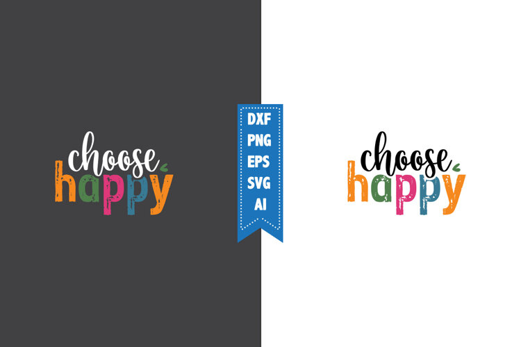 Choose Happy Svg, Motivation Svg Designs example image 1