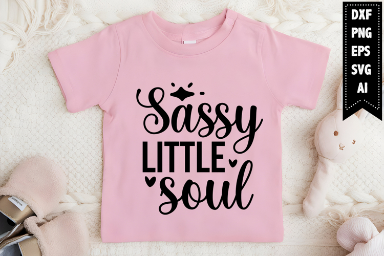 Sassy Little Soul Svg, Funny Baby Svg Designs