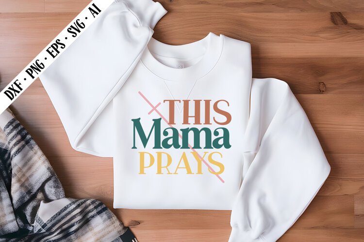 This Mama Prays Svg, Religious Svg, God Svg Design example image 1