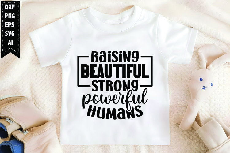 Raising Beautiful Strong Powerful Humans Svg, Sarcastic Svg
