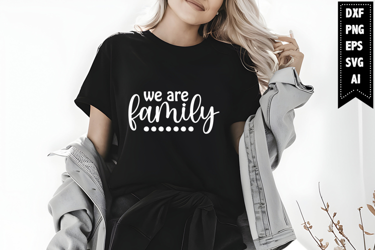 We Are Family Svg, Family Svg Designs