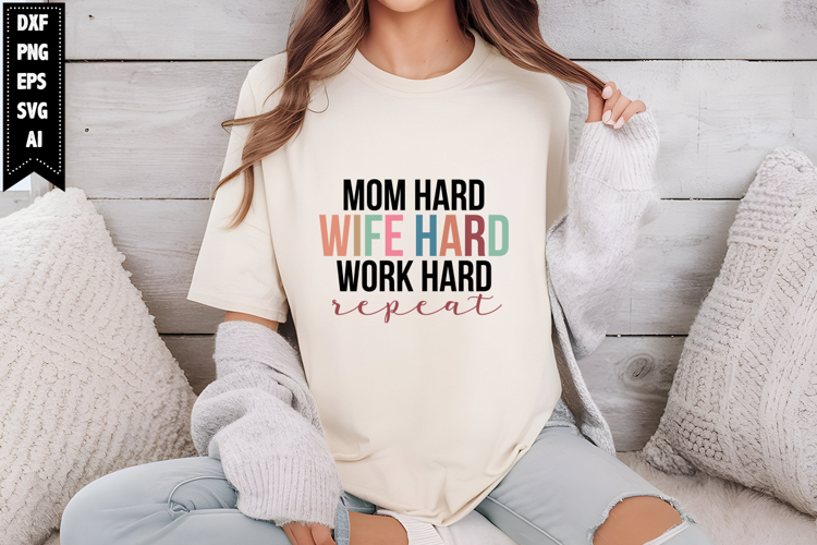 mom hard wife hard work hard repeat Svg, Mother's Day Svg