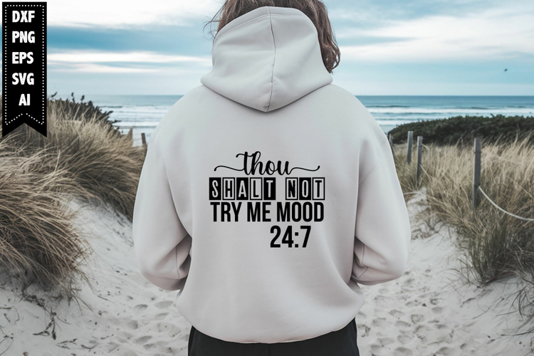 thou shalt not try me Mood Svg, Sarcastic Svg Designs