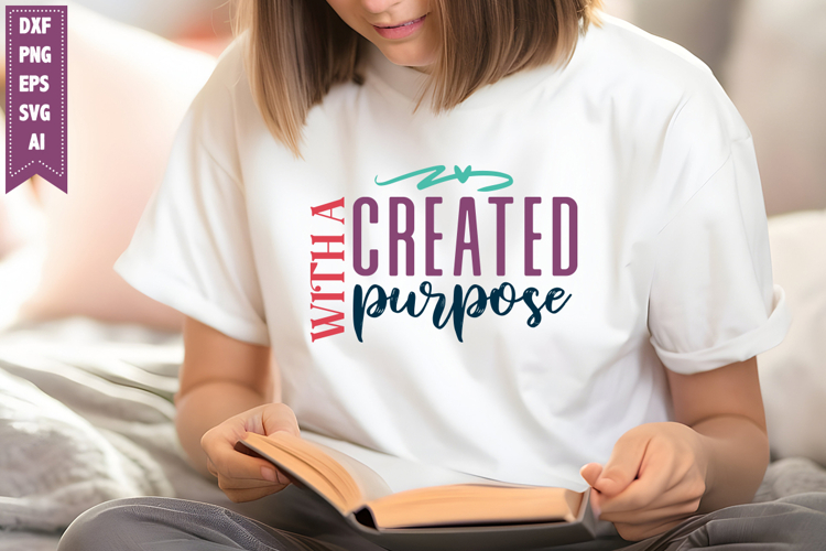 Created with a Purpose Svg, Inspirational Svg Designs