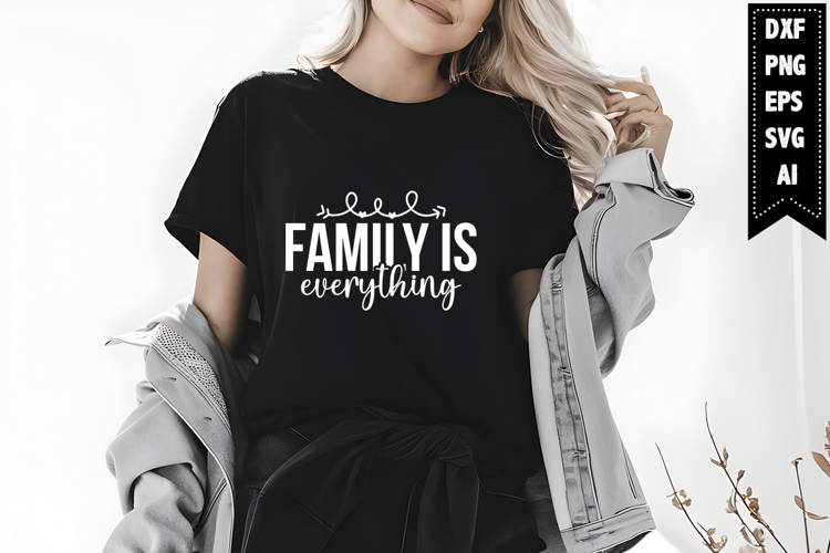Family is Everything Svg, Family Svg Designs