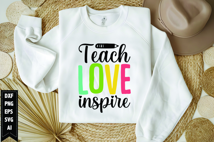 Teach Love Inspire SVGs Image 2