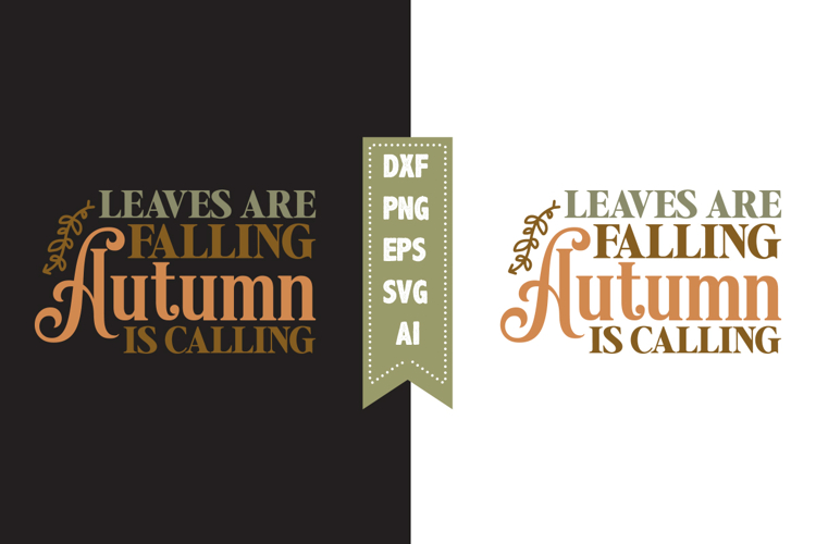 Leaves Are Falling Autumn Is Calling Svg, Fall Svg
