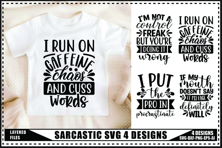 Sarcastic Svg 4 Designs, Funny quotes Sarcasm Svg