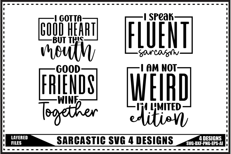 Funny Sarcastic Svg 4 Designs