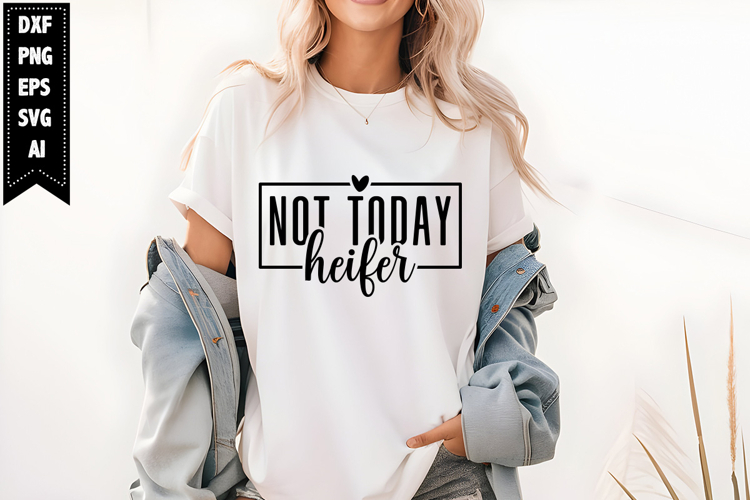 Not Today Heifer SVGs Image 16