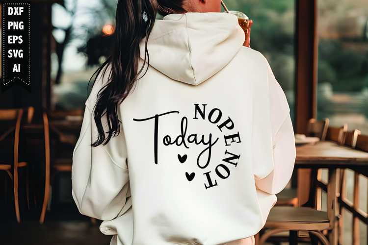 Nope Not Today Svg, Motivation Svg Design example image 1