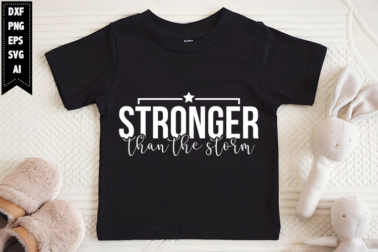 Stronger Than the Storm Svg, Sarcastic Svg Designs