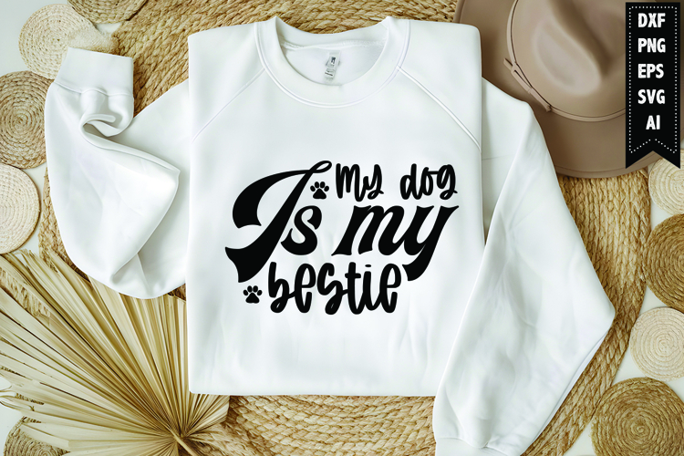 My dog is my bestie Svg, Dog Lover Svg