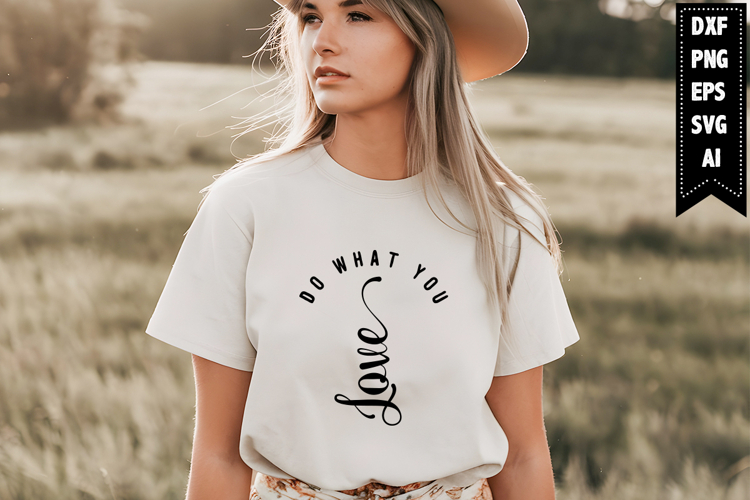 Do What You Love Svg, Motivation Svg Designs