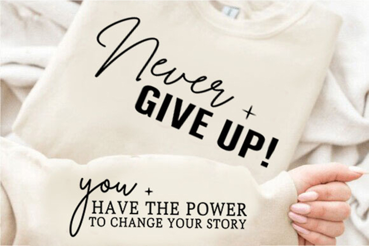 Never Give Up Positive Daily Affirmations Svg Design