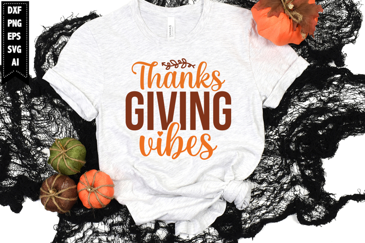 Thanksgiving Vibes Svg, Autumn Svg, Fall Svg Designs
