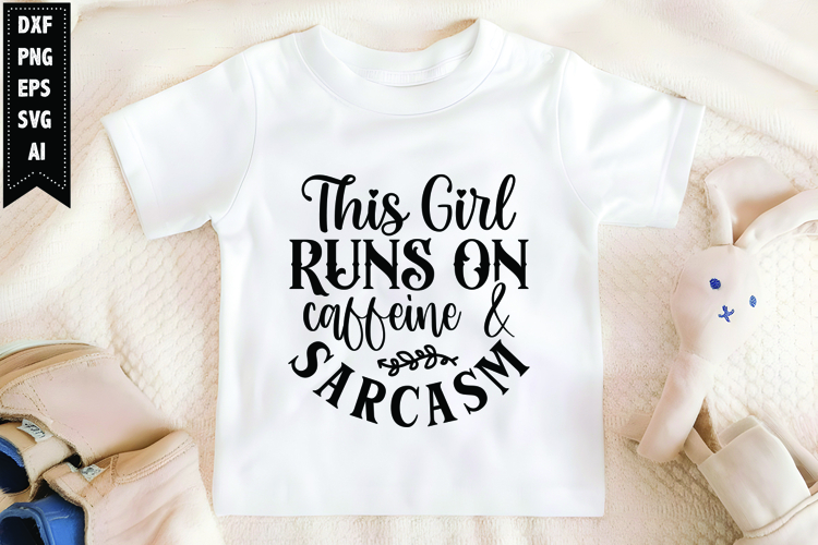 This Girl Runs on Caffeine   Sarcasm Svg