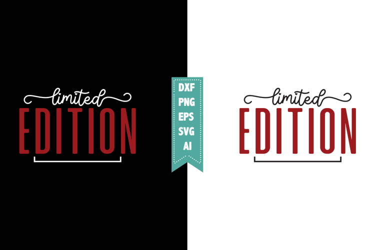 Limited Edition Svg, Sarcastic Svg Designs