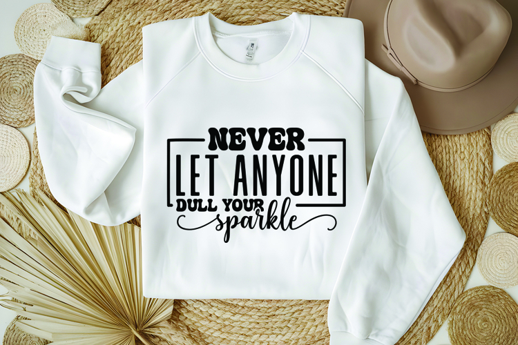 Never let anyone dull your sparkle Svg, Funny Sarcastic Svg