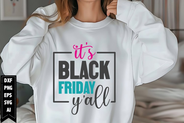 Its Black Friday Yall Svg, Black Friday Shirt Svg