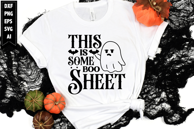 This Is Some Boo Sheet Svg, Halloween Ghost Svg Design