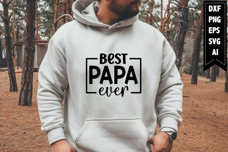 Best Papa Ever Svg, Daddy Svg Designs