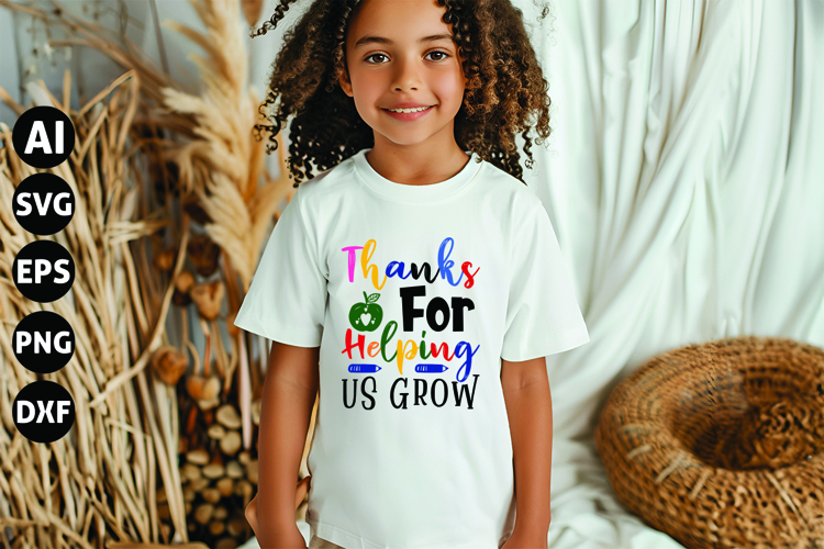 Thanks For Helping Us Grow Svg, Teacher Shirt Svg