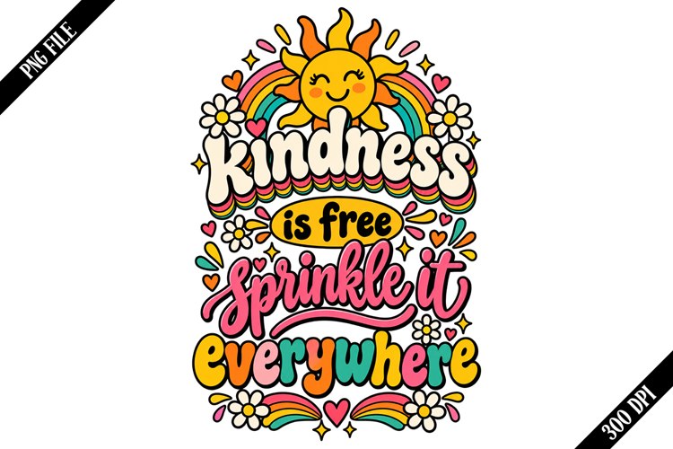 kindness is free sprinkle it everywhere PNG Designs