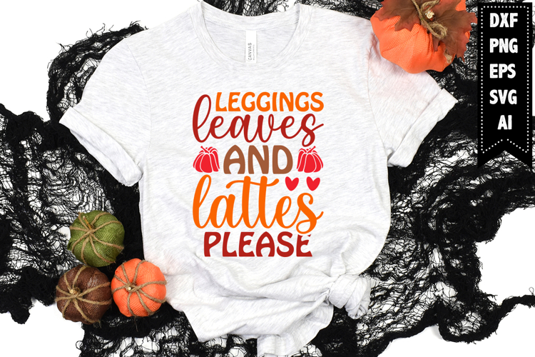 Leggings Leaves and Lattes Please Svg, Autumn Svg, Fall Svg