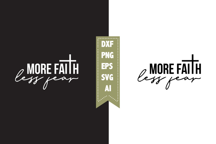 More faith less fear Svg, Christian Svg Designs