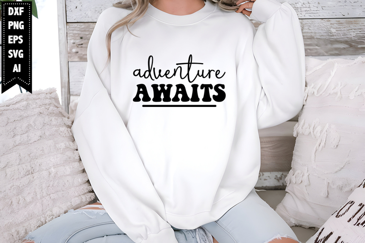 Adventure Awaits Svg, Motivational Svg