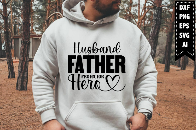 Husband Father Protector Hero Svg, Daddy Svg Designs