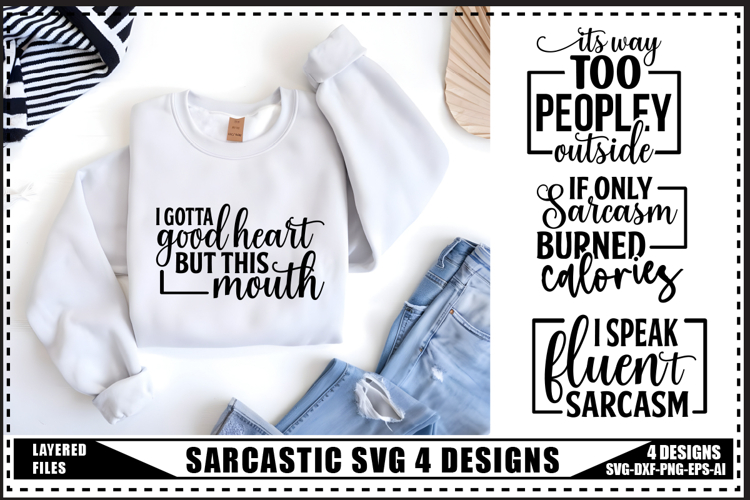 Sarcastic Svg 4 Designs, Funny Sarcasm Svg