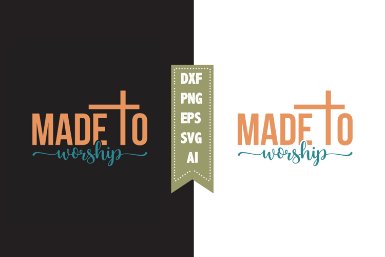 Made to worship Svg, Christian Svg Designs