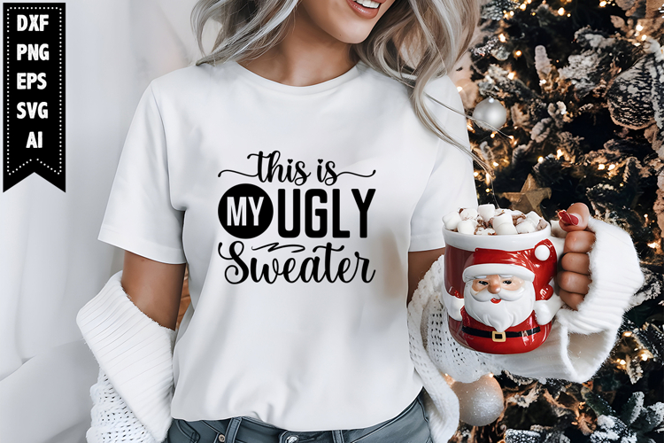 This is my Ugly Sweater Svg, Christmas Svg, Xmas Svg