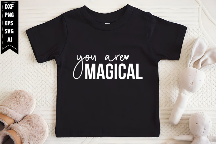 You Are Magical Svg, Sarcastic Svg Designs