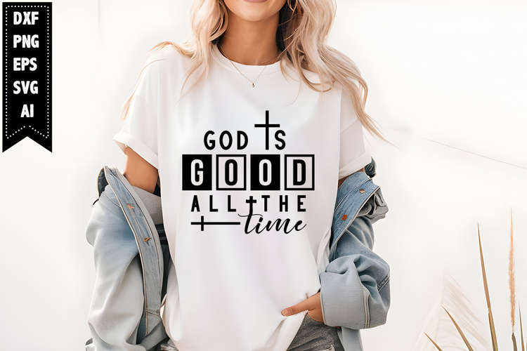 God is Good All the Time Svg, Christian Svg Designs