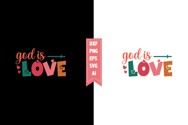 God is Love Svg, Valentines Svg Designs