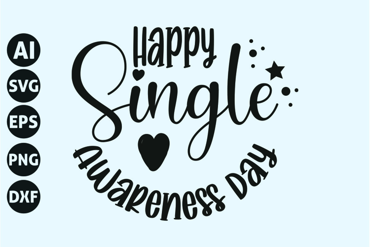 Happy Single Awareness Day Svg, Singles Svg
