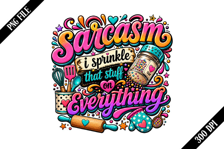 sarcasm i sprinkle that stuff on everything PNG Designs example image 1