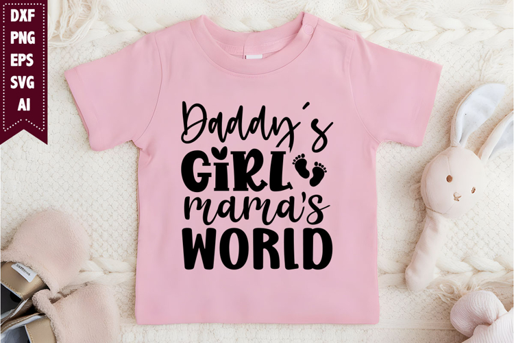 Daddys Girl Mamas World Svg, Baby Svg Designs