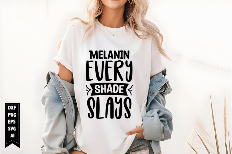 Melanin Every Shade Slays Svg, Black Girl Svg