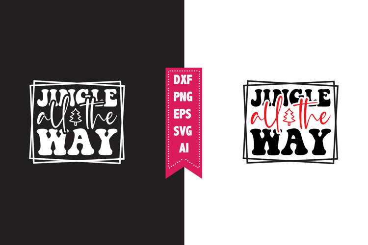 jingle all the way Svg, Christmas Svg, Xmas Svg