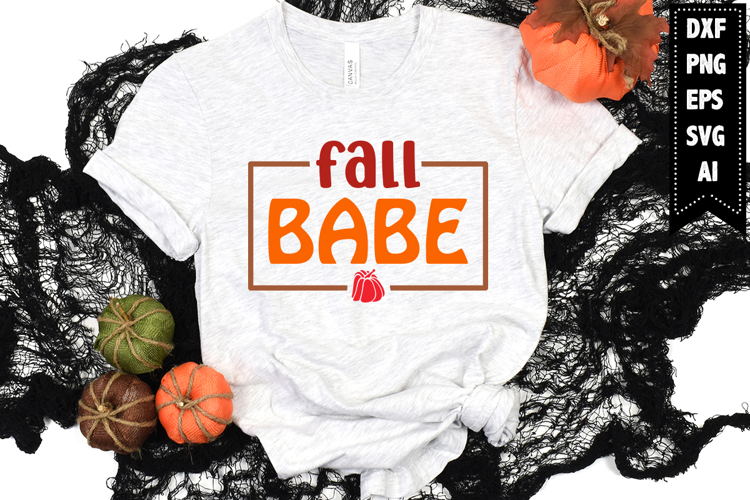 Fall Babe Svg, Autumn Svg, Fall Svg Designs