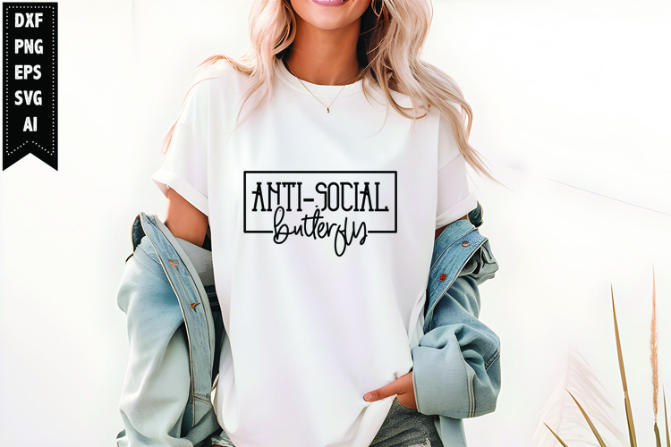 Anti-social Butterfly Svg, Motivation Svg Design