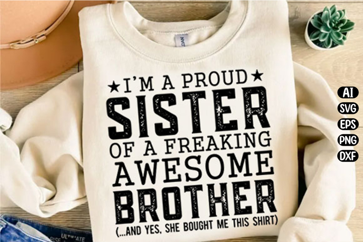 Im A Proud Brother Of A Wonderful Svg Design
