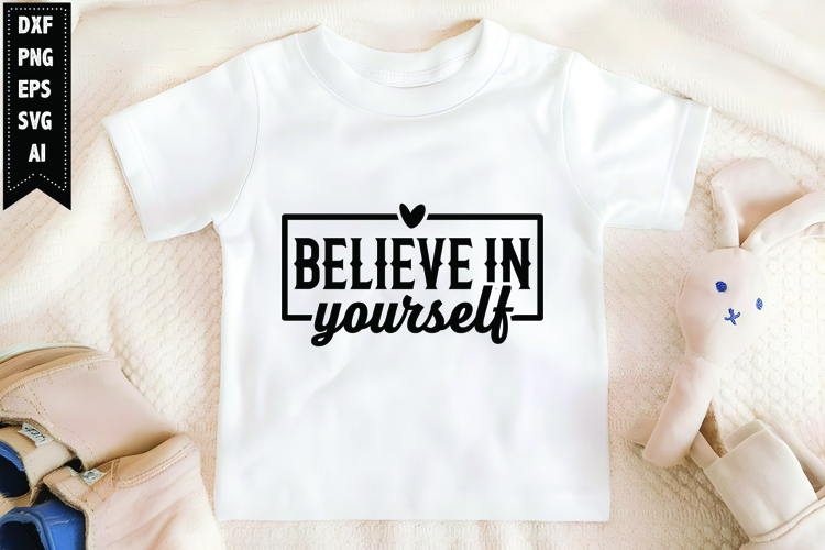 Believe in Yourself Svg, Motivation Svg
